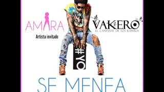Vakero Ft. Amara La Negra – Se Menea (Preview)