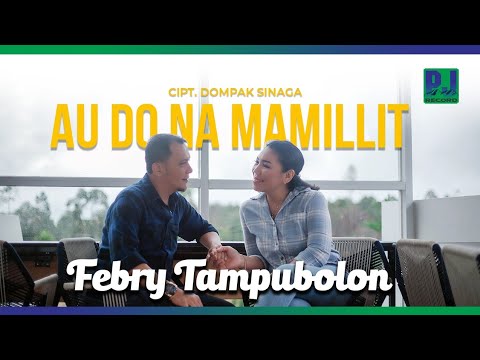 FEBRY TAMPUBOLON - AU DO NA MAMILLIT (OFFICIAL VIDEO)