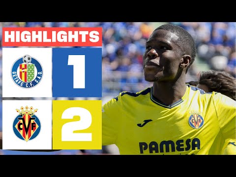 GETAFE CF 1 - 2 VILLARREAL CF I HIGHLIGHTS LALIGA EA SPORTS