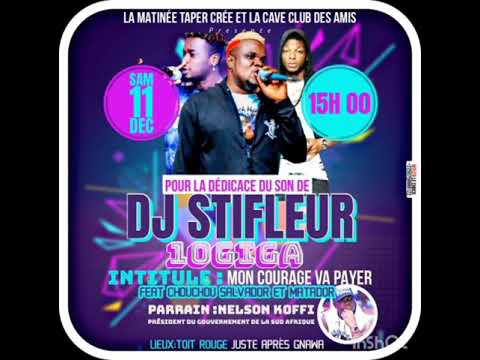 DJ STIFLEU 10 GIGA FEAT CHOUCHOU SALVADOR & MATADOR, INTRO, MON COURAGE VAS PAYER