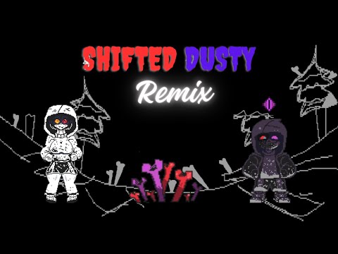 Shifted Dusty Phase 2(Power Of Dust)REMIX