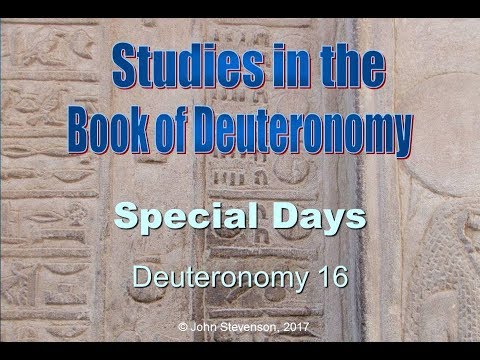 Deuteronomy 16: Special Days