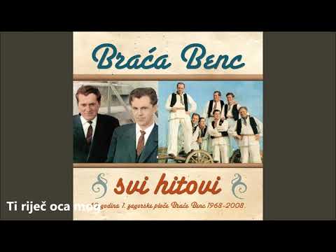 Braća Benc - Ti riječ oca mog