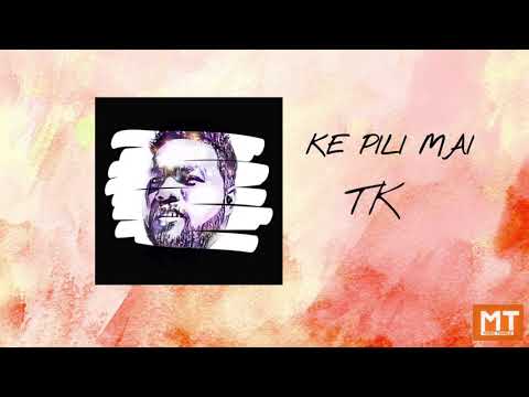 TK- Ke Pili Mai