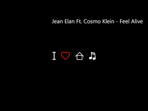 Jean Elan Ft  Cosmo Klein   Feel Alive Original Mix