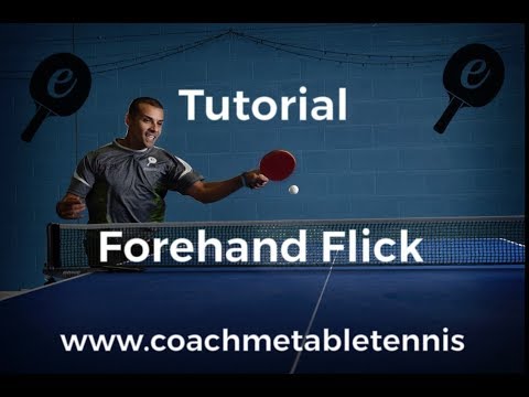 Forehand Flick - eBaTT Table Tennis Tutorial P2 Jan 2019