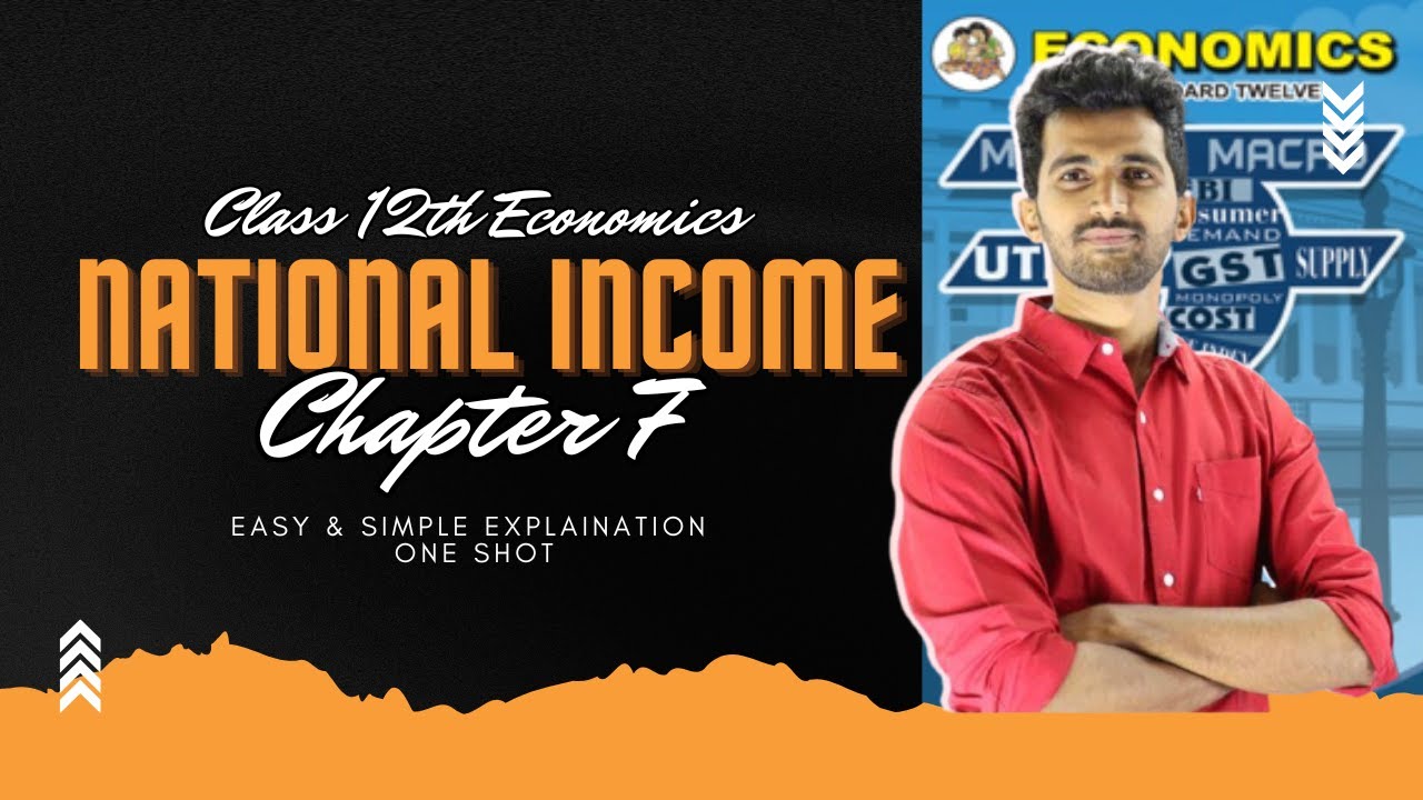 National Income｜ECONOMICS CLASS 12th l ONE SHOT l EASY & SIMPLE EXPLAINATION