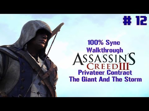 Assassin's Creed 3 Gameplay Walkthrough - Privateer Contract 12 - The Giant And The Storm