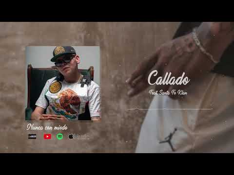 7.-  Callado ft   Santa Fe Klan