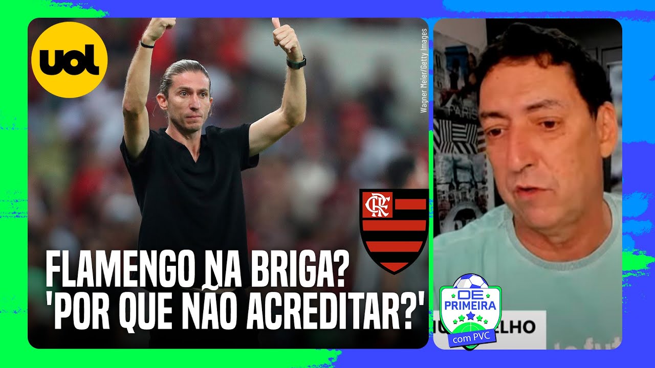 FLAMENGO NA BRIGA PELO TÍTULO DO BRASILEIRÃO: 'POR QUE NÃO ACREDITAR', QUESTIONA PVC