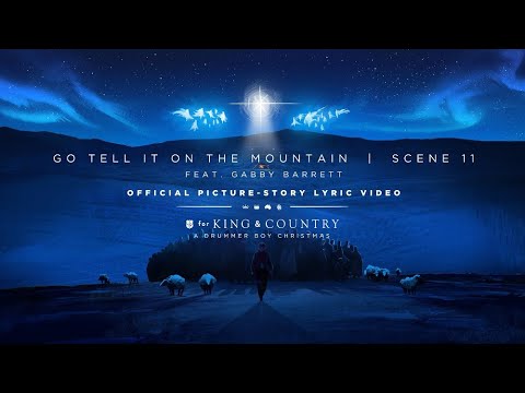 for KING + COUNTRY -  Go Tell It On The Mountain | Official Picture-Story Lyric Video | SCENE 11