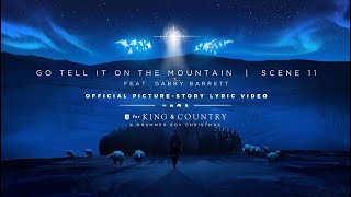 for KING + COUNTRY -  Go Tell It On The Mountain | Official Picture-Story Lyric Video | SCENE 11