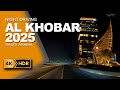 Night Driving In AL KHOBAR City Saudi Arabia 2025 4K Virtual Route TV