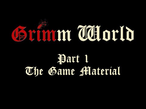 Grimm World - Part 1: The Game Material