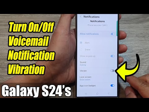 Galaxy S24/S24+/Ultra: How to Turn On/Off Voicemail Notification Vibration