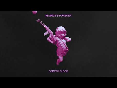 Joseph Black - Always & Forever (Official Audio)