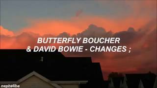 Butterfly Boucher &amp; David Bowie - Changes ; [Traducida al Español]