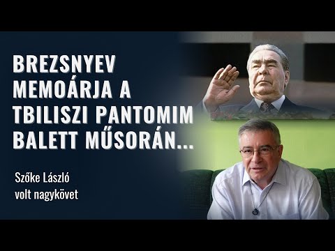 Brezsnyev háborús memoárja a tbiliszi pantomim balett műsorán... Szőke László interjú részlet (30p)
