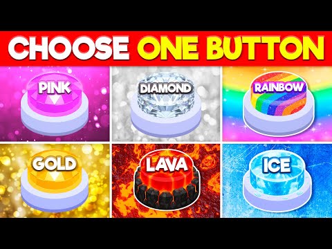 Choose One Button: 🩷 Pink, 💎 Diamond, 🌈 Rainbow, 🏅 Gold, 🌋 Lava, or 🧊 Ice
