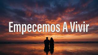 Empecemos a Vivir Music Video