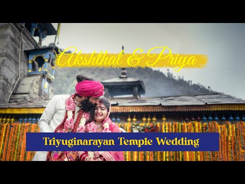 Triyuginarayan Temple Wedding | Akshthal & Priya | Spiritual Wedding Teaser.