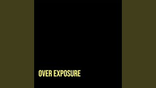 Overexposure