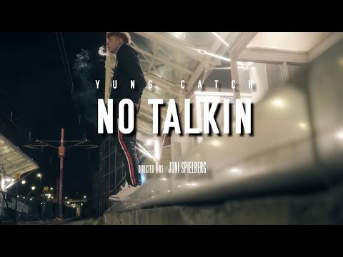 Yung Catch - No Talkin ( Official Music Video )
