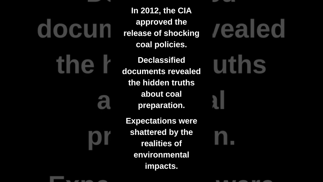 In 2012, the CIA approved the release of shocking coal policies.