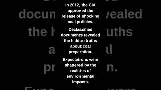 In 2012, the CIA approved the release of shocking coal policies.