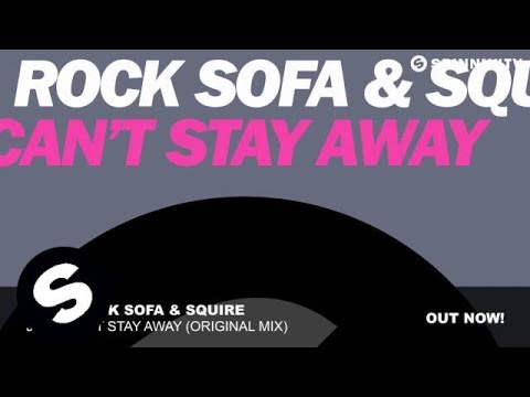 Hard Rock Sofa & Squire - Just Can't Stay Away (Original Mix)
