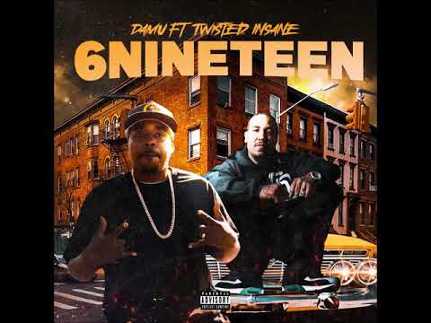 Damu - 6NINETEEN Ft. Twisted Insane