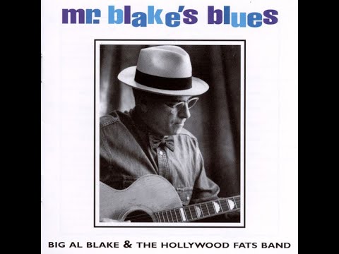 Big Al Blake & The Hollywood Fats Band  Rock Me Baby