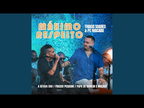 A Oitava Cor / Frasco Pequeno / Papo de Homem e Mulher (Ao Vivo)