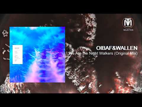 OIBAF&WALLEN - We Are the Night Walkers (Original Mix) [Oddity Records]