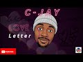 C JAY LOVE LETTER AUDIO