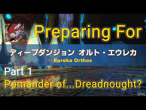 Preparing for Eureka Orthos - Part 1 - Pomander of...Dreadnought? - (12/25/22) Angelus Demonus