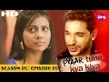 Pyar Tune Kya Kiya Season 05 Episode 05 August 14 2015 Preview