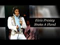 Elvis Presley -  Shake A Hand [ CC]