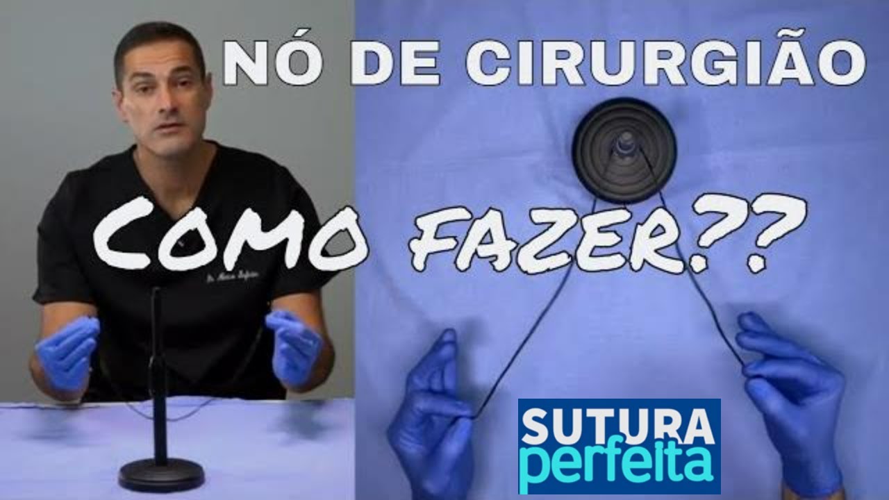 sutura perfeita - NÓ DE CIRURGIÃO. Como fazer o nó de cirurgião com as mãos? Aprenda a fazer!