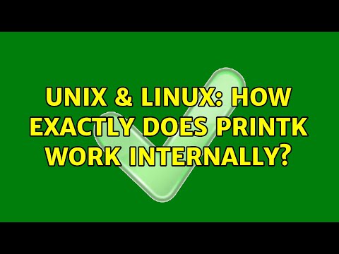Unix & Linux: How exactly does printk work internally? (2 Solutions!!)