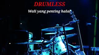 Download lagu WALI YANG PENTING HALAL - DRUMLESS  mp3