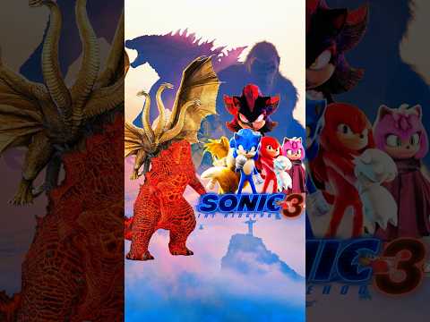 King Ghidorah & Thermonuclear Godzilla versus Sonic 3 All Characters