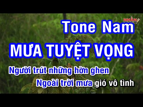 Karaoke Mưa Tuyệt Vọng Tone Nam | Nhan KTV