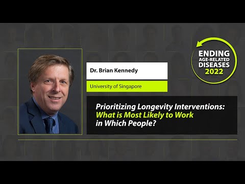 What Longevity Interventions Could Likely Work? Brian Kennedy - EARD 2022