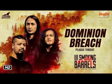 III Smoking Barrels | Dominion Breach |  Official Video Song | Plague Throat | Nangsan Lyngwa