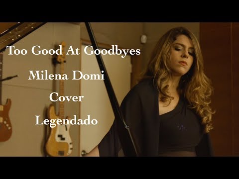 Too Good At Goodbyes - Sam Smith (Cover by Milena Domi) Legendado