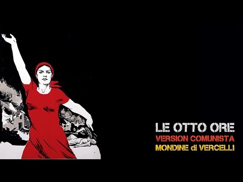 Primo Maggio / Le otto ore (Comunista) - Mondine di Vercelli (HD) (Subtítulos en galego)