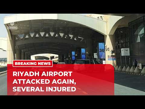 BREAKING: Riyadh airport attacked again, several injured as operations suspended