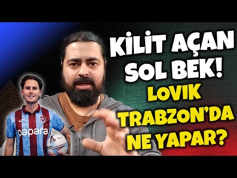 DİNAMİK VİKİNG! MATHIAS LOVIK TRABZONSPOR'DA NE YAPAR? LOVIK ANALİZİ