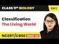Classification The Living World Class 11 Biology Chapter 1 NCERT CBSE